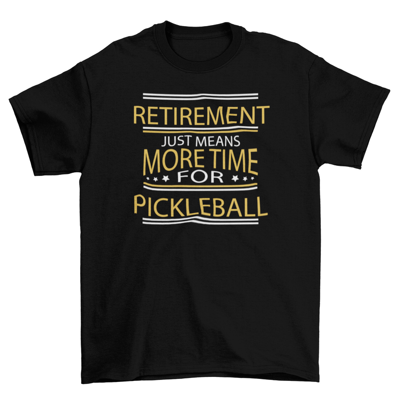 Black t-shirt with yellow and white text about pickleball on a white background