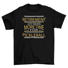 Black t-shirt with humorous pickleball text design on a white background