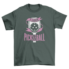 Love Pickleball Quote T-Shirt