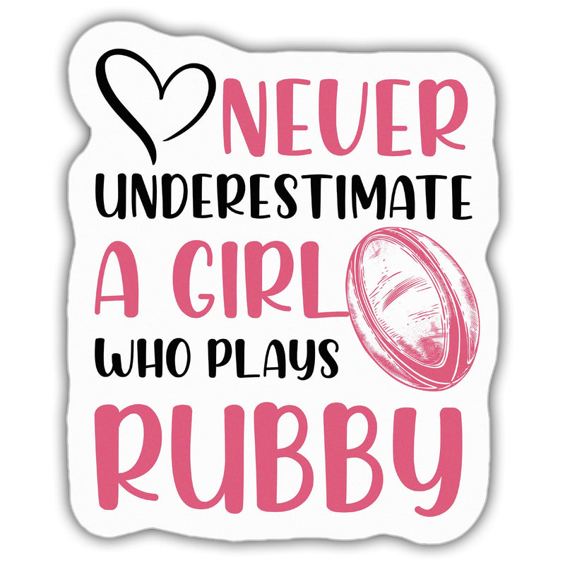 Rugby Stickers Rugby Decal Never Underestimate A Girl Who Plays Rugby Vinyl Funny Stickers Weather-Resistant Sticker for Water Bottles Laptop Window Car Size 3