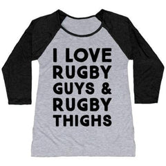 I LOVE RUGBY GUYS & RUGBY THIGHS WOMEN'S TRI-BLEND BASEBALL TEE